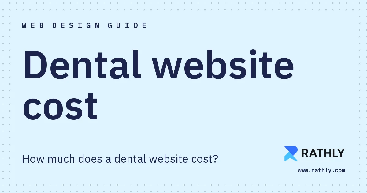 Rathly cover for Dental website cost, How much does a dental website cost?