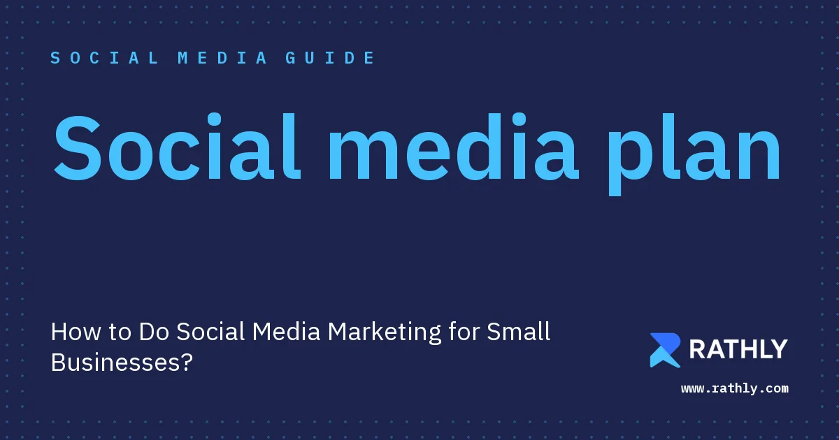 Rathly cover for Social media plan, How to Do Social Media Marketing for Small Businesses?